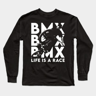 BMX // Life Is A Race Long Sleeve T-Shirt